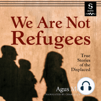 We Are Not Refugees: True Stories of the Displaced
