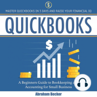 Quickbooks: Master Quickbooks in 3 Days and Raise Your Financial IQ. A Beginners Guide to Bookkeeping and Accounting for Small Business