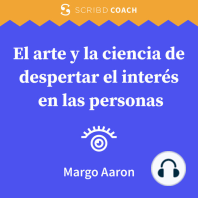 El arte y la ciencia de despertar el interés en las personas