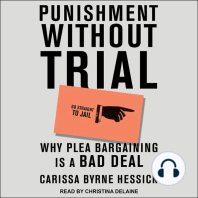 Punishment Without Trial: Why Plea Bargaining is a Bad Deal