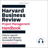 Harvard Business Review Project Management Handbook: How to Launch, Lead, and Sponsor Successful Projects