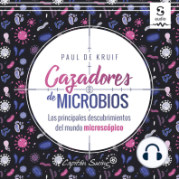 Cazadores de microbios: Los principales descubrimientos del mundo microscópico