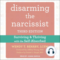Disarming the Narcissist: Surviving and Thriving with the Self-Absorbed, Third Edition