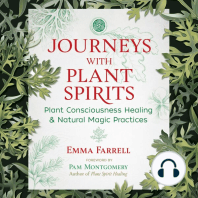 Journeys with Plant Spirits: Plant Consciousness Healing and Natural Magic Practices