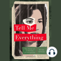 Tell Me Everything: The Story of a Private Investigation