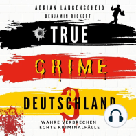 TRUE CRIME DEUTSCHLAND 3: Wahre Verbrechen – Echte Kriminalfälle