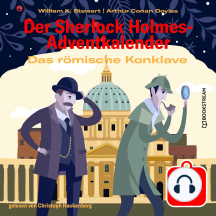 Das römische Konklave - Der Sherlock Holmes-Adventkalender, Tag 14 (Ungekürzt)