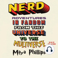 Nerd: Adventures in Fandom from This Universe to the Multiverse
