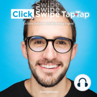 Click Swipe Tap Tap: La guía definitiva de marketing digital