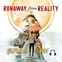 Runaway from Reality