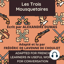 Les Trois Mousquetaires: Adapted for French learners - In useful French words for conversation - French Intermediate