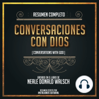Resumen Completo: Conversaciones Con Dios (Conversations With God) - Basado En El Libro Escrito Por Neale Donald Walsch