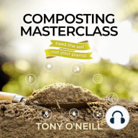 Composting Masterclass: Feed Your Soil Not your Plants