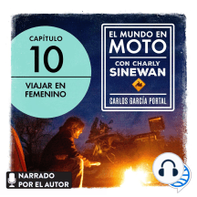 Escucha El mundo en moto con Charly Sinewan: Capítulo 10. Viajar ...