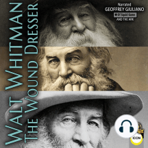 The Wound Dresser by Walt Whitman - Audiobook | Scribd