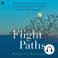 Flight Paths: How a Passionate and Quirky Group of Pioneering Scientists Solved the Mystery of Bird Migration