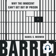 Barred: Why the Innocent Can’t Get Out of Prison