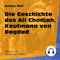 Die Geschichte des Ali Chodjah, Kaufmann von Bagdad (Ungekürzt)