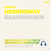 Ernest Hemingway (1899-1961) Basiswissen - Leben, Werk, Bedeutung (Ungekürzt)