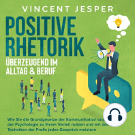 Positive Rhetorik – Überzeugend im Alltag & Beruf