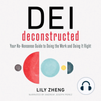 DEI Deconstructed: Your No-Nonsense Guide to Doing the Work and Doing It Right