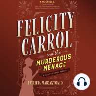 Felicity Carrol and the Murderous Menace