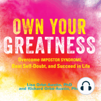 Own Your Greatness: Overcome Impostor Syndrome, Beat Self-Doubt, and Succeed in Life