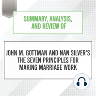 Summary, Analysis, and Review of John M. Gottman and Nan Silver's The Seven Principles for Making Marriage Work
