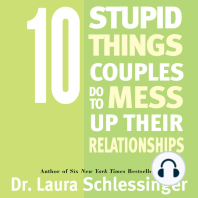 Ten Stupid Things Couples Do To Mess Up Their Relationships