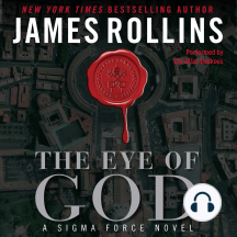 The Eye of God: A Sigma Force Novel