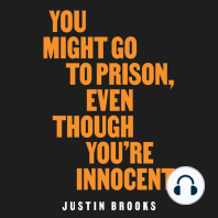 You Might Go to Prison, Even Though You're Innocent