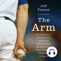 The Arm: Inside the Billion-Dollar Mystery of the Most Valuable Commodity in Sports