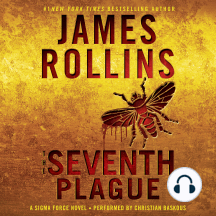 The Seventh Plague: A Sigma Force Novel