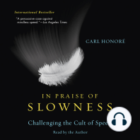 In Praise of Slowness