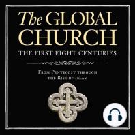 The Global Church---The First Eight Centuries