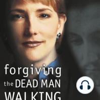 Forgiving the Dead Man Walking