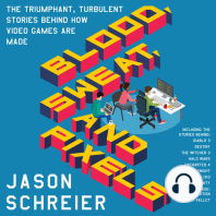 Blood, Sweat, and Pixels: The Triumphant, Turbulent Stories Behind How Video Games Are Made