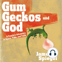 Gum, Geckos, and God