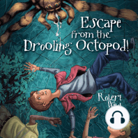 Escape from the Drooling Octopod!