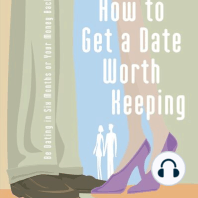 How to Get a Date Worth Keeping