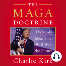 The MAGA Doctrine: The Only Ideas That Will Win the Future