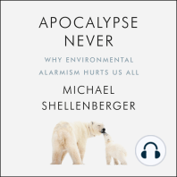 Apocalypse Never: Why Environmental Alarmism Hurts Us All