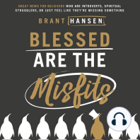 Blessed Are the Misfits