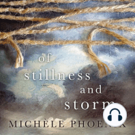 Of Stillness and Storm