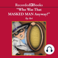 Who Was That Masked Man, Anyway?