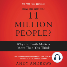 How Do You Kill 11 Million People?: Why the Truth Matters More Than You Think