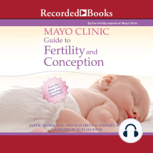 Mayo Clinic Guide to Fertility and Conception