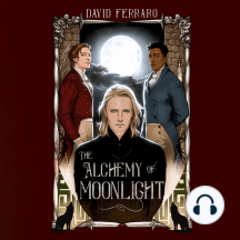 The Alchemy of Moonlight by David Ferraro Audiobook  Read free  