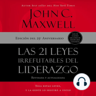 Las 21 leyes irrefutables del liderazgo: Siga estas leyes, y la gente lo seguirá a usted