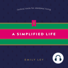A Simplified Life: Tactical Tools for Intentional Living
